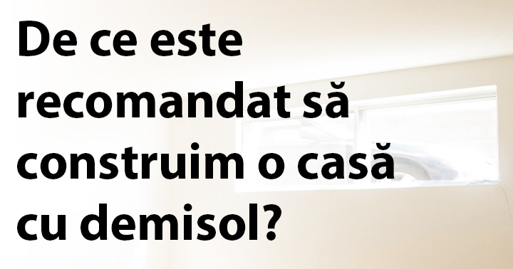 De ce este recomandat să construim o casă cu demisol?