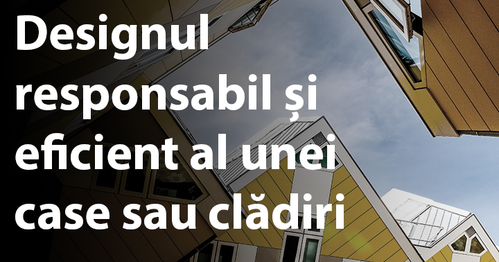 Designul responsabil și eficient al unei case sau clădiri