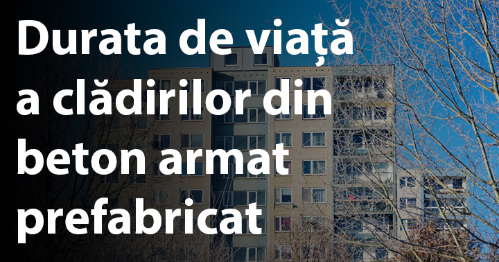 Durata de viață a clădirilor din beton armat prefabricat